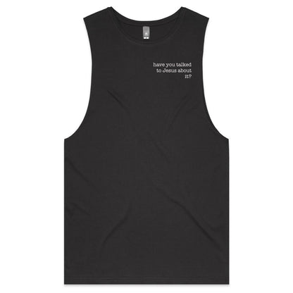 Have You Talked to Jesus About It? - Tank Top Tee