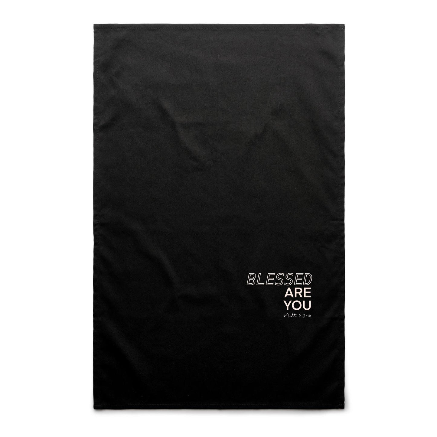 Blessed Are You - Tea Towel