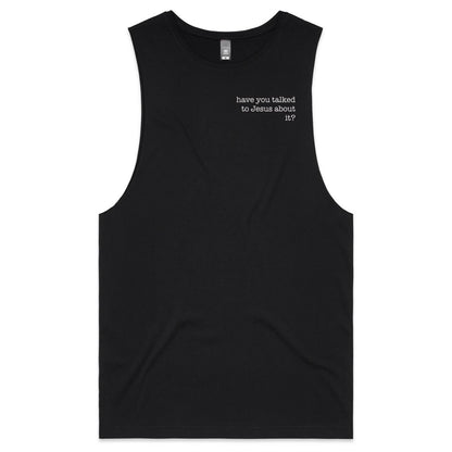 Have You Talked to Jesus About It? - Tank Top Tee