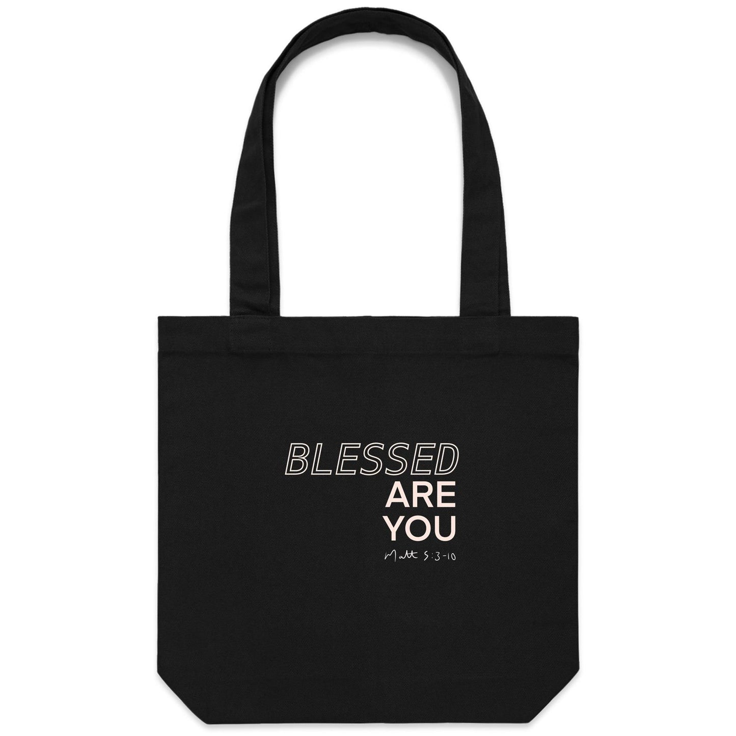 Blessed Are You - Canvas Tote Bag