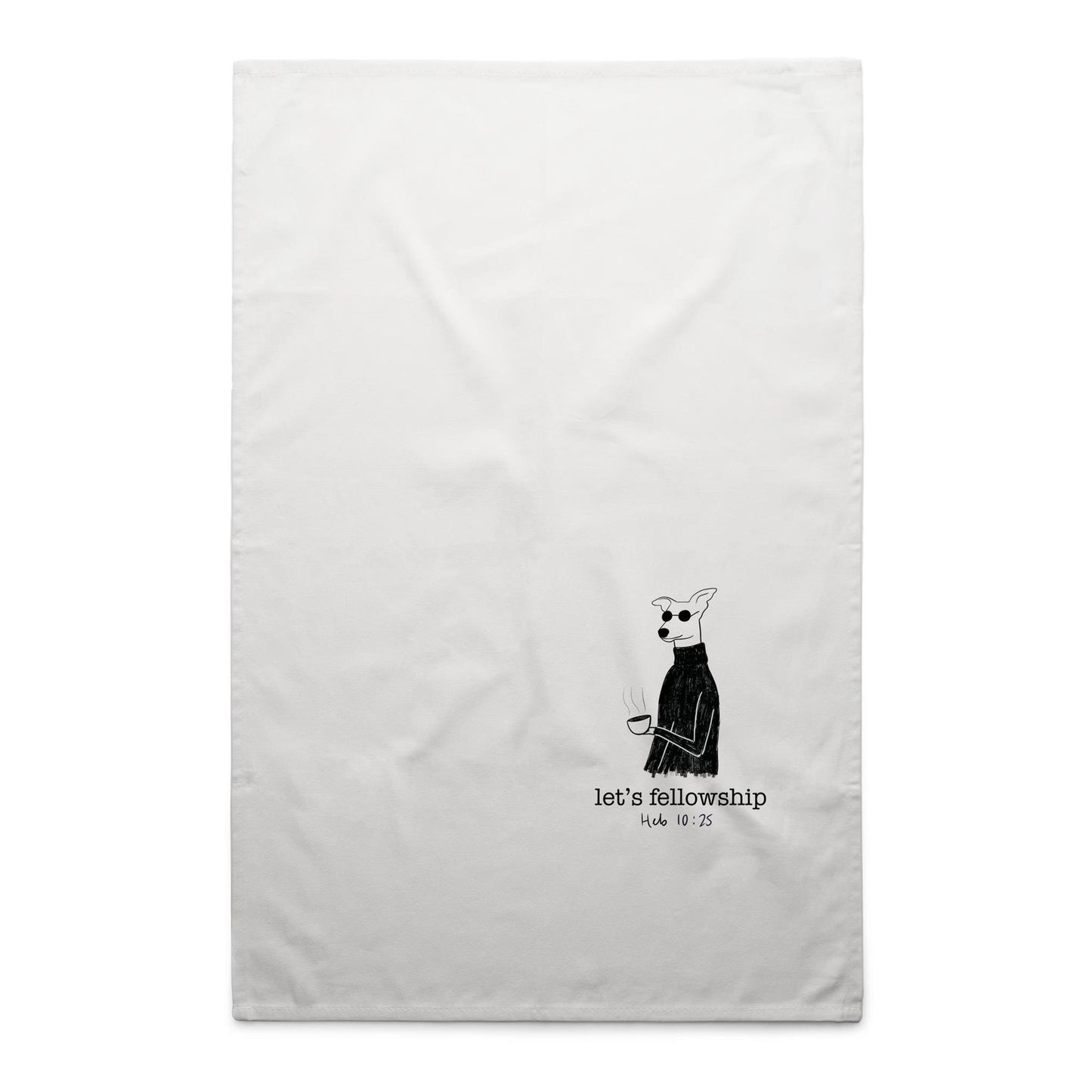 Let's Fellowship - Tea Towel